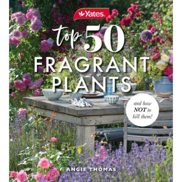 Yates Top 50 Fragrant Plants and How Not to Kill Them! -- Yates - Picture 1 of 1